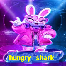 hungry shark evolution dinheiro infinito